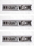 IMMIGRANTS WELCOME - SINGLE POSTER