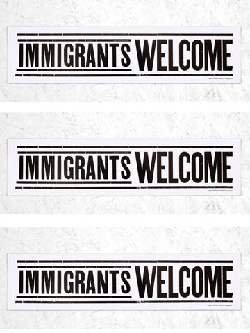 IMMIGRANTS WELCOME - SINGLE POSTER