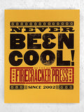 NEVER BEEN COOL